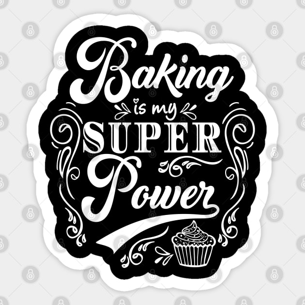 Baking - Baking Is My Superpower Sticker by FloraLi